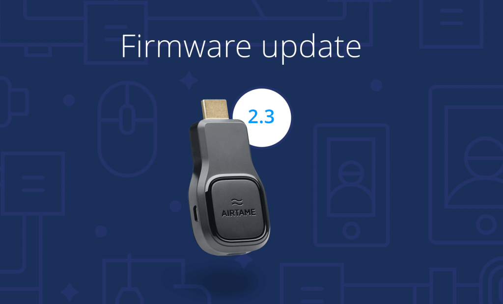 airtame firmware 2 3 2x 1