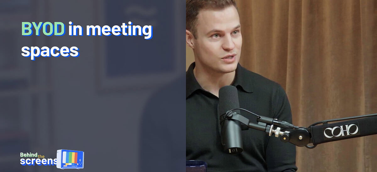 Why does BYOD work at your desk, but fall apart in the meeting room?